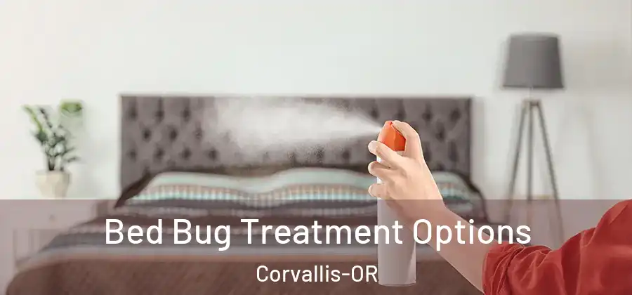  Bed Bug Treatment Options Corvallis-OR