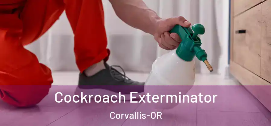 Cockroach Exterminator Corvallis-OR