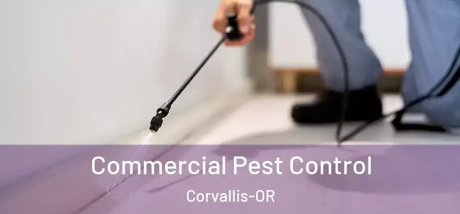 Commercial Pest Control Corvallis-OR