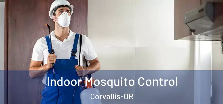 Indoor Mosquito Control Corvallis-OR