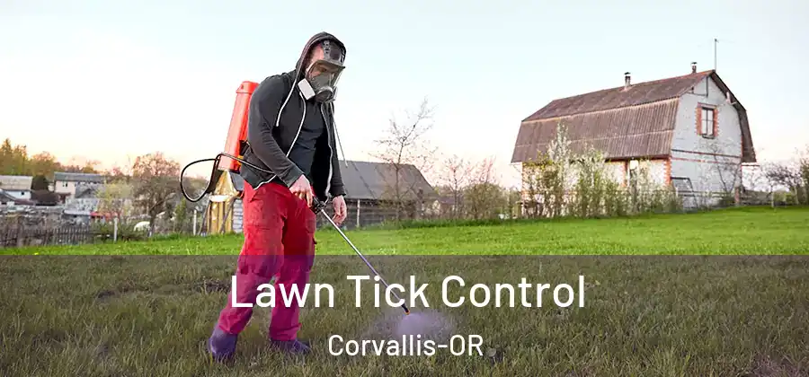 Lawn Tick Control Corvallis-OR