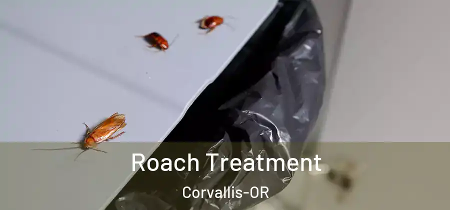  Roach Treatment Corvallis-OR