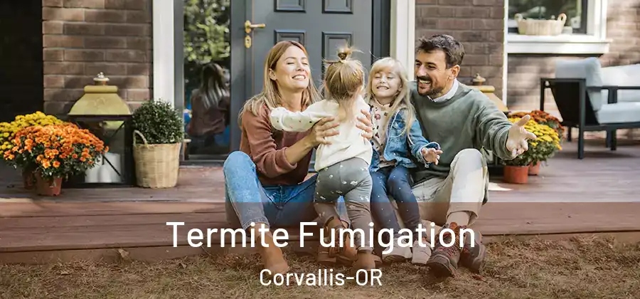 Termite Fumigation Corvallis-OR